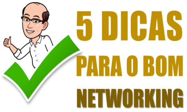 5 dicas para o bom networking